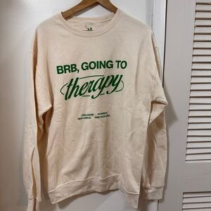 BRB Going to Therapy Sweatshirt